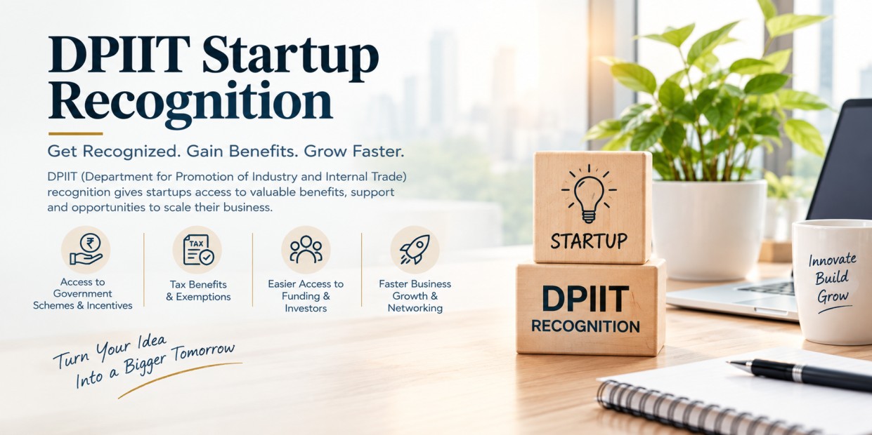 DPIIT Startup Recognition: Eligibility, Benefits and Application Process